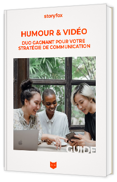 Livre blanc - "Humour  & vidéo : duo  gagnant pour votre stratégie de communication" -  Storyfox