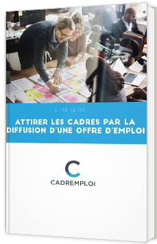 Attirer les cadres par la diffusion d'une offre d'emploi