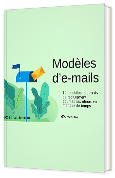 Livre blanc - Modèles
d’e-mails - Recruitee