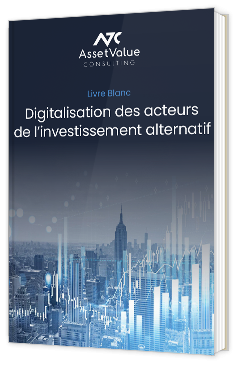 Livre blanc - Digitalisation des acteurs de l’investissement alternatif - DataValue Consulting