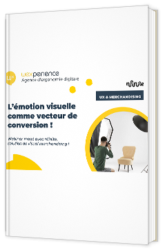 LIvre blanc - L’émotion visuelle comme vecteur de conversion ! - Wexpérience