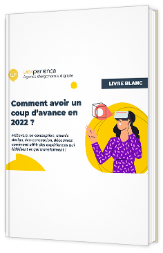 Livre blanc - Comment avoir un coup d’avance en 2022 ? - Wexpérience