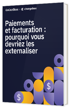 Livre blanc - Paiements et facturation : pourquoi vous devriez les externaliser -