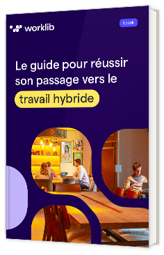 Livre blanc - Le guide pour réussir son passage vers le travail hybride - worklib