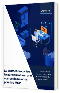 Livre blanc - Évaluer la sécurité avancée de la messagerie électronique : Guide pour les MSP - Acronis