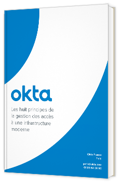 Livre blanc - Les huit principes de la gestion des accès à une infrastructure moderne - Okta