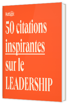 Livre bvlanc - 50 citations inspirantes sur le Leadership - Hubspot
