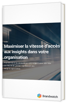 Maximiser la vitesse d’accès aux insights dans votre organisation