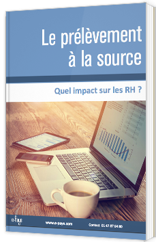 Le prélèvement à la source : Quel impact sur les RH ?
