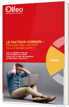 Le facteur humain : prochain maillon fort de la cybersécurité ?