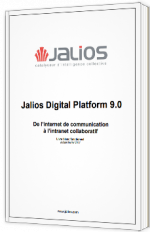 Jalios Digital Platform 9.0 - De l’internet de communication à l’intranet collaboratif 