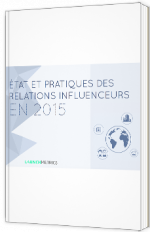 Etats et pratiques des relations influenceurs 2015