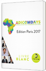 ADICOMDAYS - Edition Paris 2017 - Brand Content & Marketing d'Influence : moteurs de l'Afrique digitale