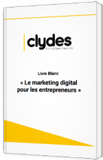 Le Marketing digital pour les entrepreneurs - Clydes