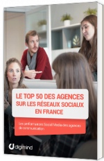 Le Top 50 des agences sur les réseaux sociaux en France
