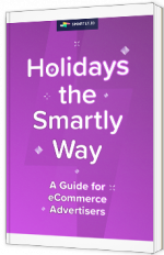 Holidays the Smartly way - a guide for eCommerce advertisers