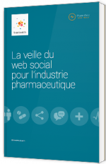 La veille du web social pour l’industrie pharmaceutique