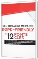 Vos campagnes Marketing RGPD-Friendly en 12 points clés