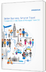 Better Business, Smarter Travel - Perspectives on the future of Managed Travel 3.0
