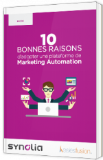 10 bonnes raisons d'adopter une plateforme de Marketing Automation