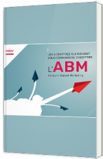 Les 6 chiffres qui doivent vous convaincre d'adopter l'Account-Based Marketing (ABM)
