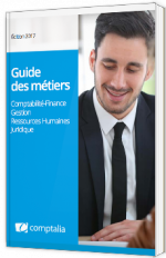 Guide des métiers - Comptabilité-Finance / Gestion / Ressources Humaines / Juridique
