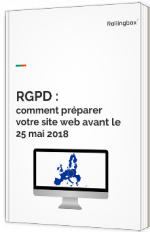 RGPD : comment préparer votre site web avant le 25 mai 2018