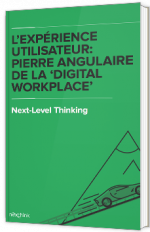 L'expérience utilisateur : pierre angulaire de la "Digital Workplace"