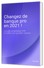 Changez de banque pro en 2021 !