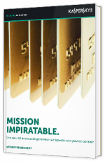 Livre blanc - Mission impiratable : spécial secteur financier - Kaspersky
