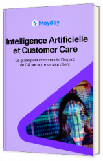 Livre blanc - Intelligence Artificielle et Customer Care - Mayday