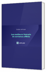 Livre blanc - "Les meilleurs formats de contenus affiliés" - Affilizz