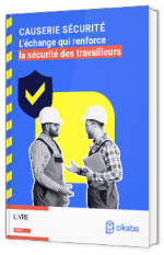 Livre blanc - "Causerie Sécurité : L’échange qui renforce la sécurité des travailleurs" - Cikaba