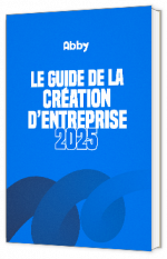 Livre blanc - "Le guide de la création d'entreprise 2025" - Abby