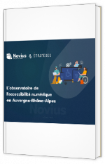 Livre blanc - "L'observatoire de l'accessibilité numérique en Auvergne-Rhône-Alpes" - Novius