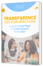 Livre blanc - "Transparence des rémunérations - Aligner stratégie et conformité pour 2027" - MCR Consultants