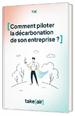 Livre blanc - "Comment piloter la décarbonation de son entreprise ?" - Take Air 