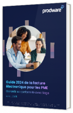 Livre blanc - "Guide 2024 de la facture électronique pour les PME" - Prodware