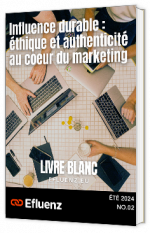 Livre blanc - "Influence durable : éthique et authenticité au coeur du marketing" - Efluenz