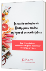 La recette exclusive de Diatly pour vendre en ligne et en marketplace