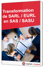 Transformation de SARL / EURL en SAS / SASU