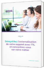 Démystifiez l’externalisation de votre support avec ITIL et concentrez-vous sur votre métier 