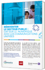 Réinventer le secteur public : cap sur le numérique avec les communications unifiées