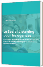 Le Social Listening pour les agences