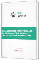 Collectivités territoriales : la puissance du SMS au service de vos administrés