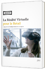 La Réalité Virtuelle pour le Retail
