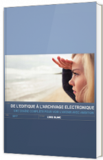 De l'éditique à l'archivage électronique : une chaîne complète pour voir l'avenir avec ambition