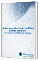 Gestion automatisée de vos identités et certificats numériques : Avec le portail cloud AEG, le pari est gagné !