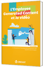 L’Employee Generated Content et la vidéo