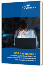 SOS Cybercrime : Comment gagner la confiance des consommateurs face à l'augmentation de la menace sur Internet ?